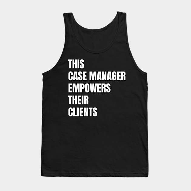 Case Manager Tank Top by Chey Creates Clothes